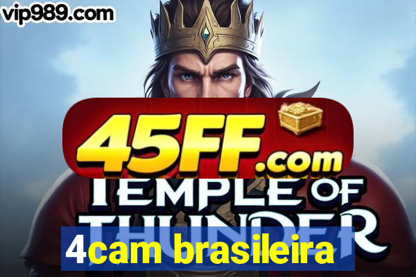 4cam brasileira